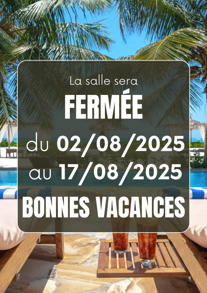 Fermeture été 2025